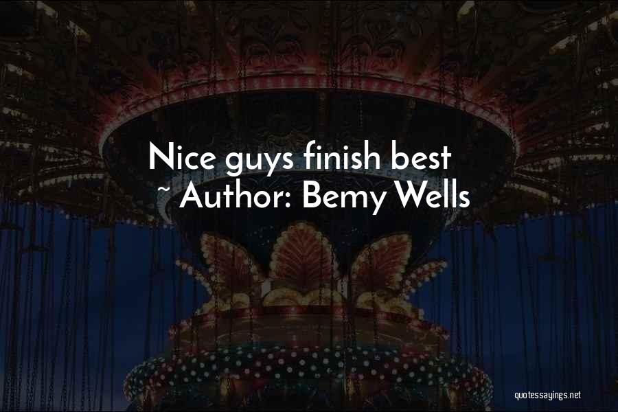 Bemy Wells Quotes 1519542
