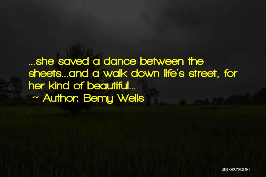 Bemy Wells Quotes 1930023