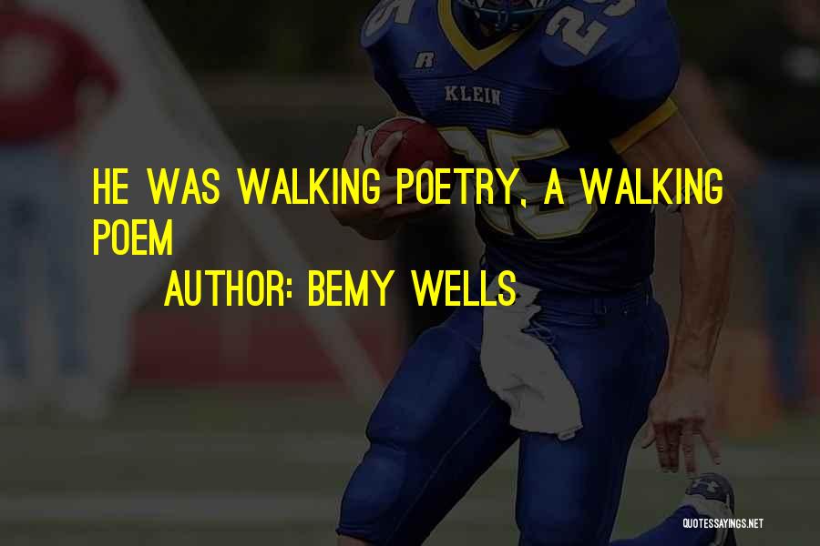 Bemy Wells Quotes 464297