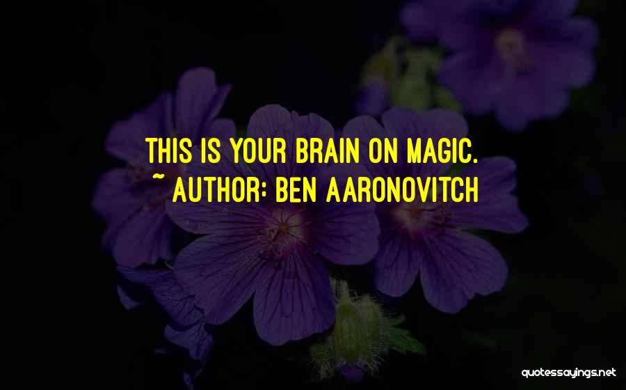 Ben Aaronovitch Quotes 1446266