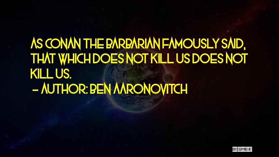 Ben Aaronovitch Quotes 1481326