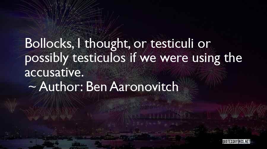 Ben Aaronovitch Quotes 1627185