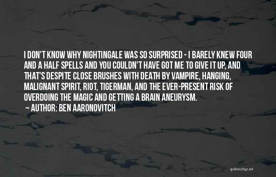 Ben Aaronovitch Quotes 2069997