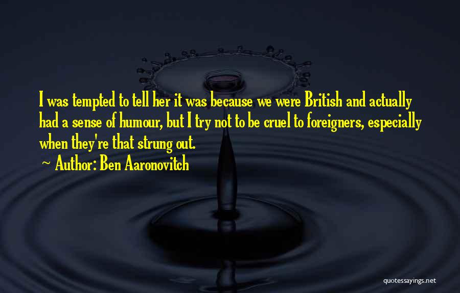 Ben Aaronovitch Quotes 712882