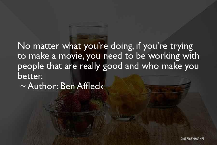 Ben Affleck Quotes 1157231