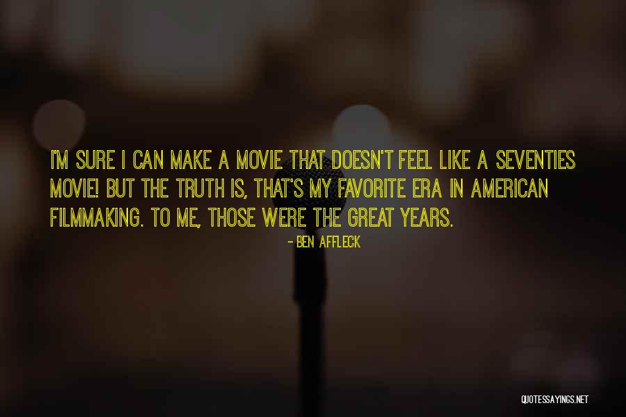 Ben Affleck Quotes 1703168 Ben Affleck Quotes 1703168