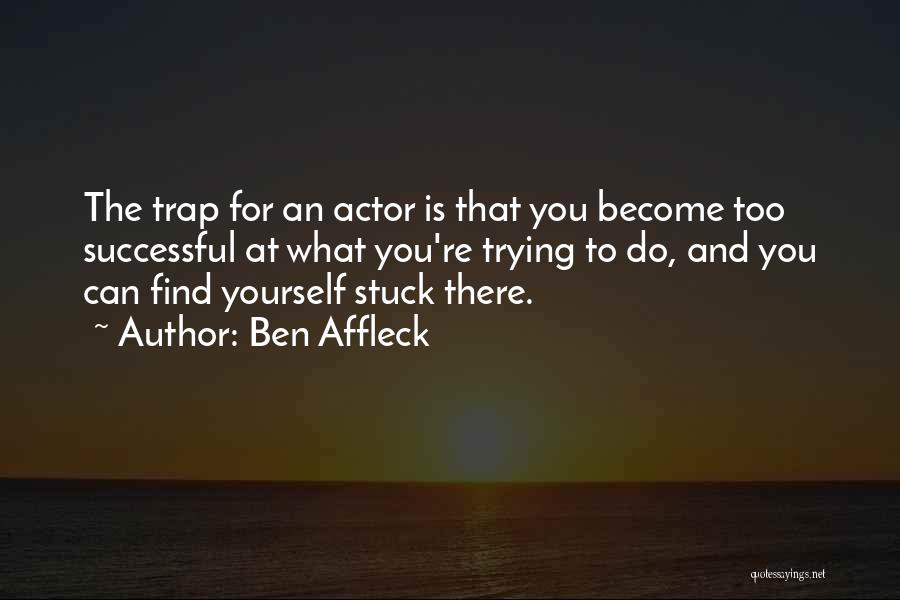 Ben Affleck Quotes 1887807 Ben Affleck Quotes 1887807