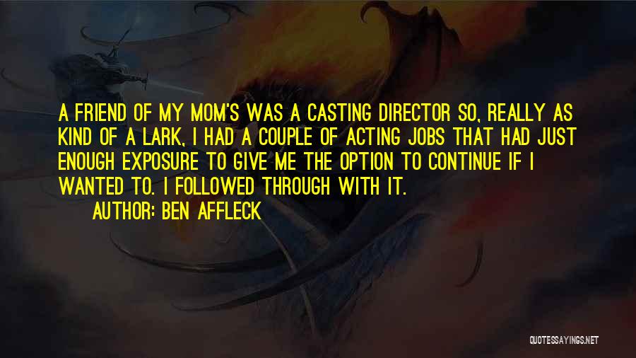 Ben Affleck Quotes 376444 Ben Affleck Quotes 376444