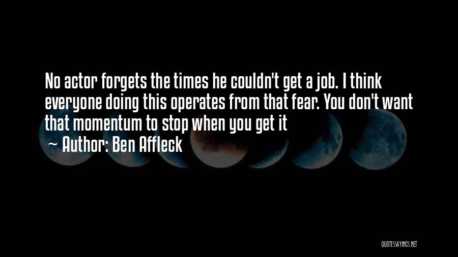 Ben Affleck Quotes 916795