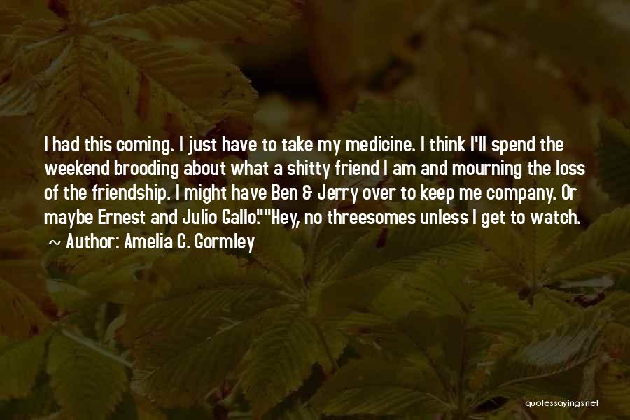 Ben And Jerry Quotes By Amelia C. Gormley