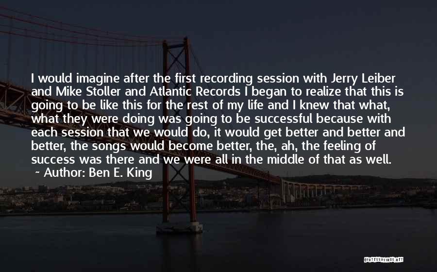 Ben And Jerry Quotes By Ben E. King