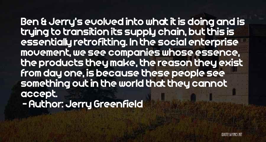 Ben And Jerry Quotes By Jerry Greenfield