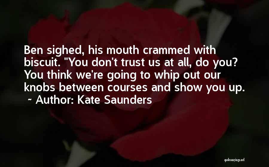 Ben And Kate Quotes By Kate Saunders