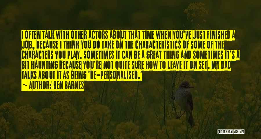 Ben Barnes Quotes 1029382