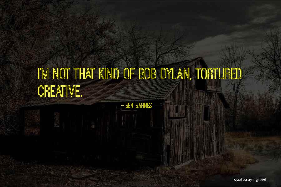 Ben Barnes Quotes 1316218 Ben Barnes Quotes 1316218