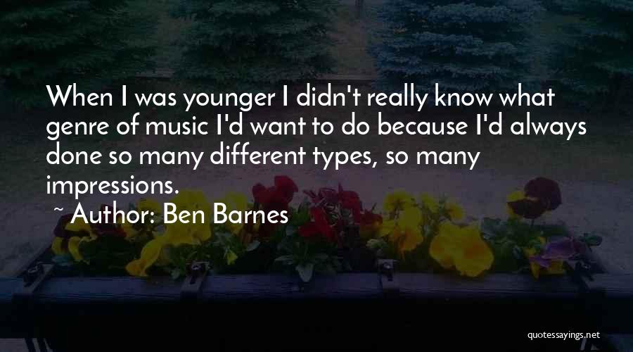 Ben Barnes Quotes 1497347