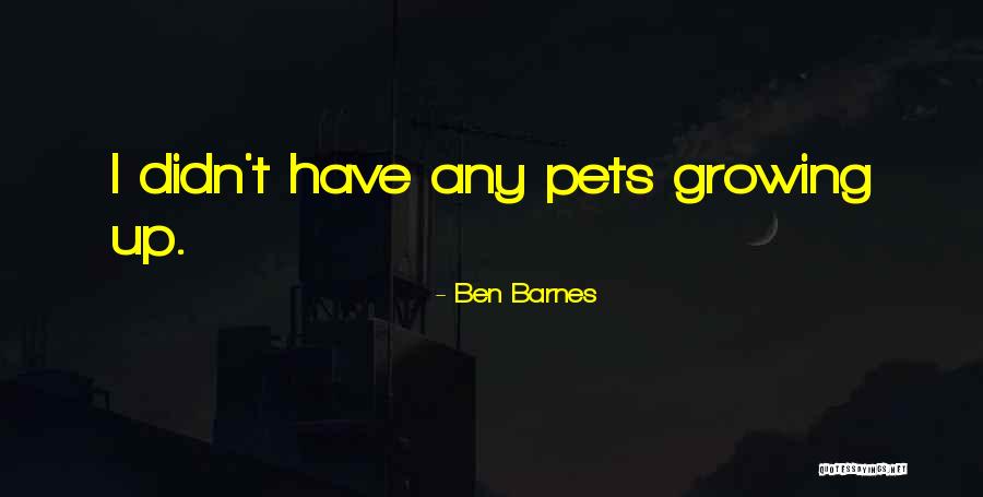 Ben Barnes Quotes 2245530