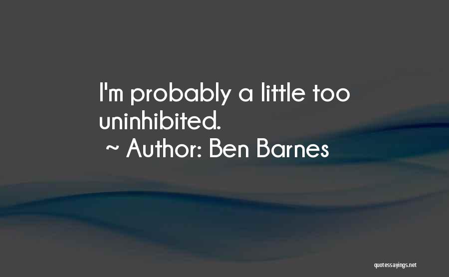 Ben Barnes Quotes 364901