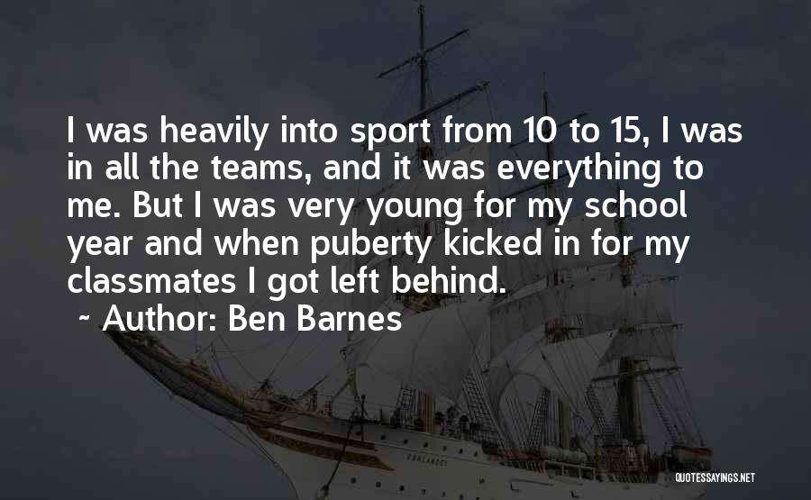 Ben Barnes Quotes 494729
