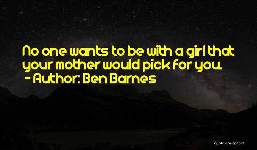 Ben Barnes Quotes 849150
