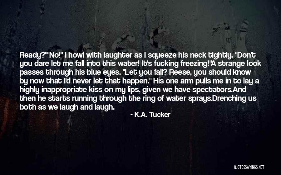 Ben Blue Quotes By K.A. Tucker Ben Blue Quotes By K.A. Tucker