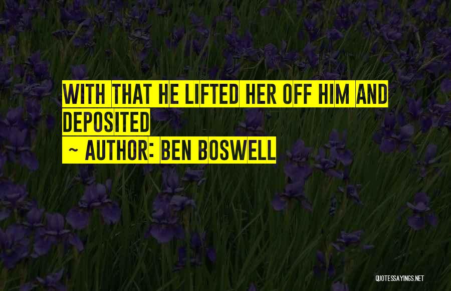 Ben Boswell Quotes 903669