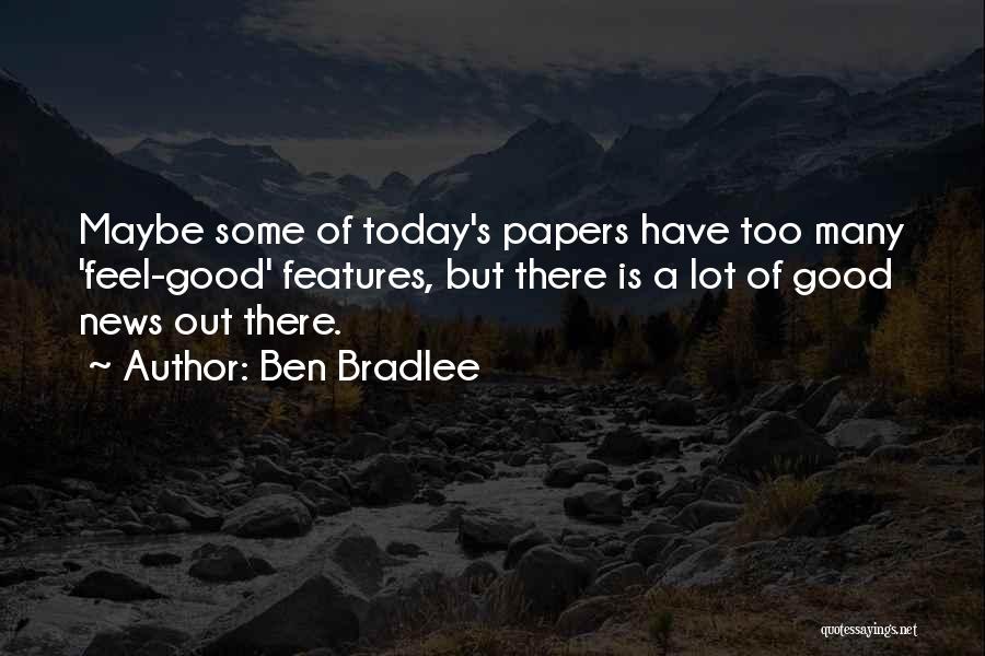 Ben Bradlee Quotes 1190692