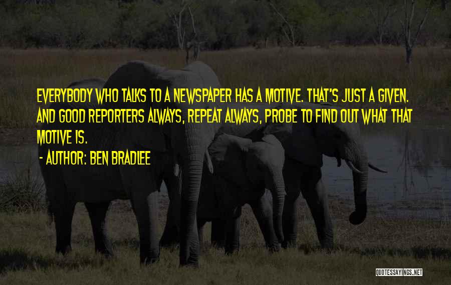 Ben Bradlee Quotes 1330909