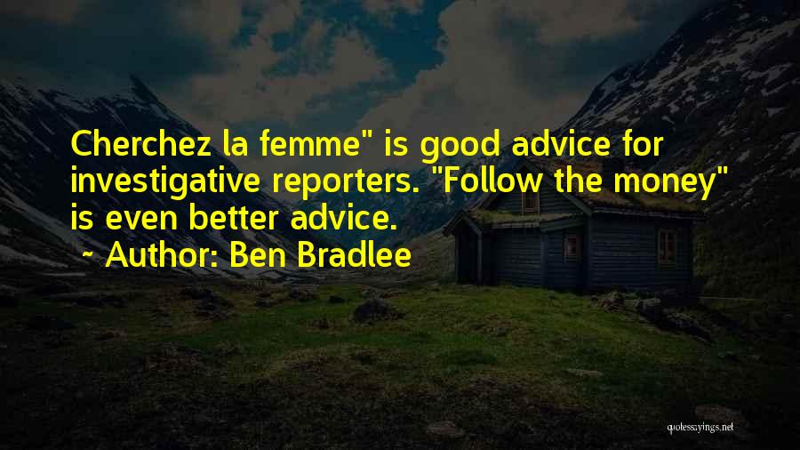 Ben Bradlee Quotes 2098345