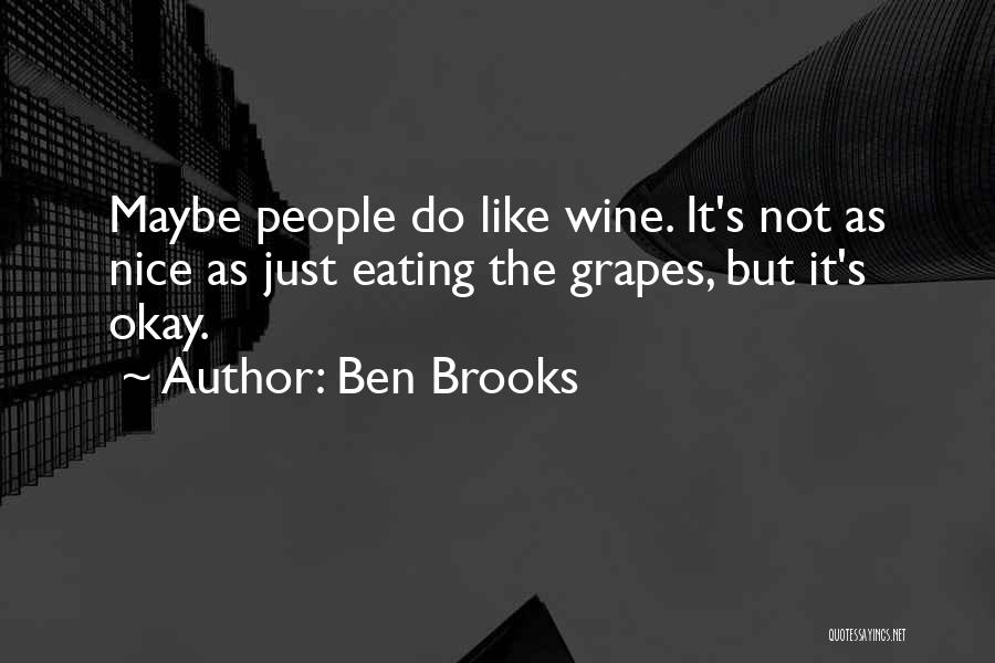 Ben Brooks Quotes 1542512