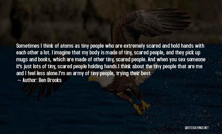 Ben Brooks Quotes 1545516