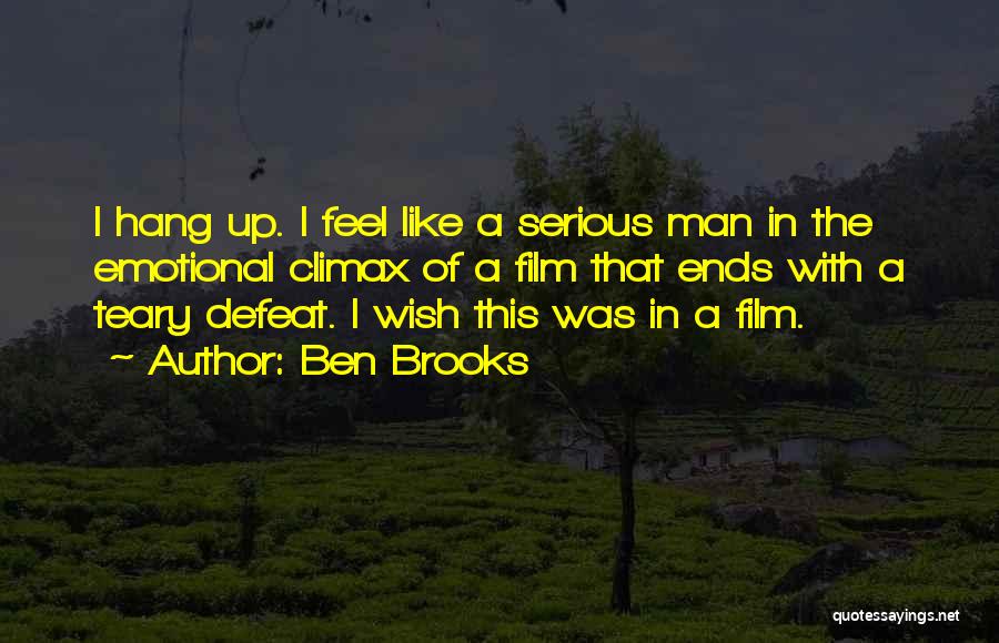Ben Brooks Quotes 206871