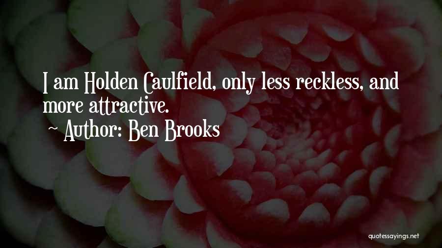Ben Brooks Quotes 234128