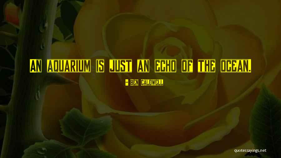 Ben Caldwell Quotes 403964 Ben Caldwell Quotes 403964