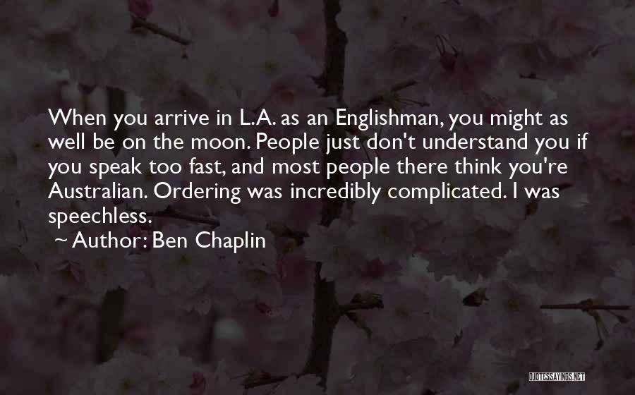 Ben Chaplin Quotes 1727915