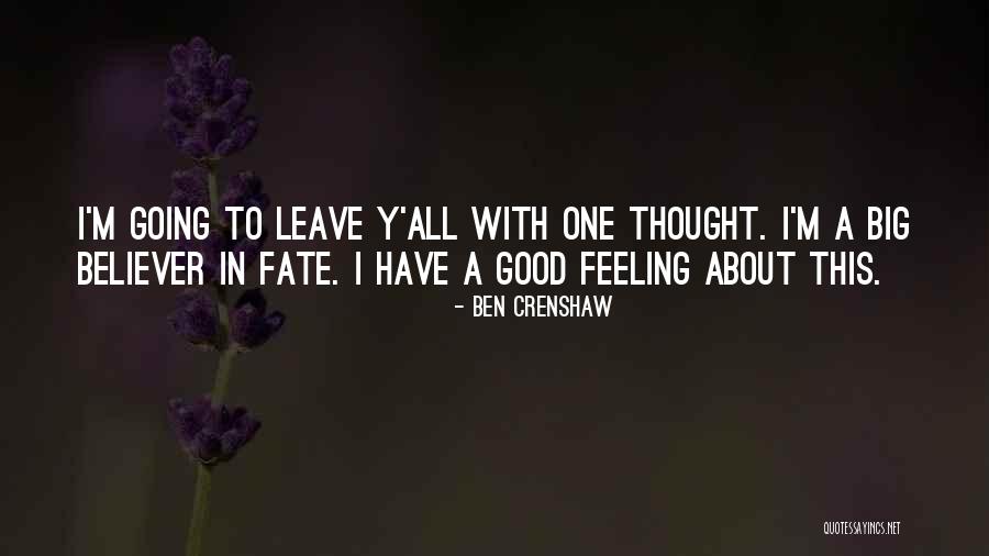Ben Crenshaw Quotes 150027 Ben Crenshaw Quotes 150027