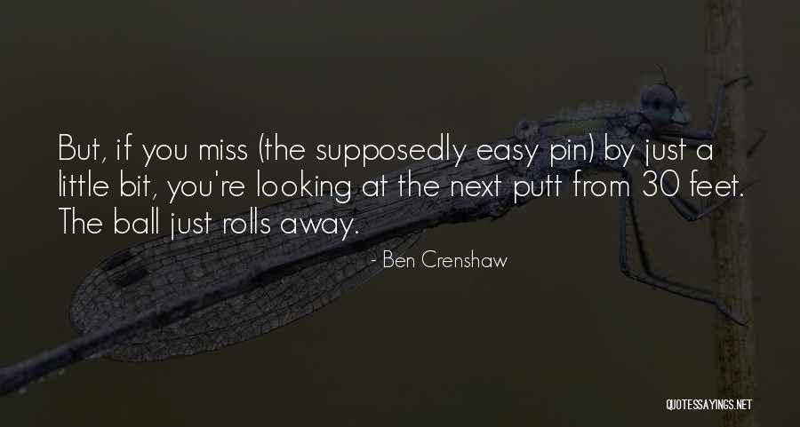 Ben Crenshaw Quotes 2099225 Ben Crenshaw Quotes 2099225