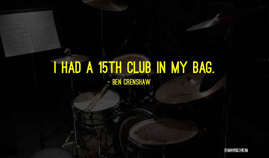 Ben Crenshaw Quotes 304082 Ben Crenshaw Quotes 304082
