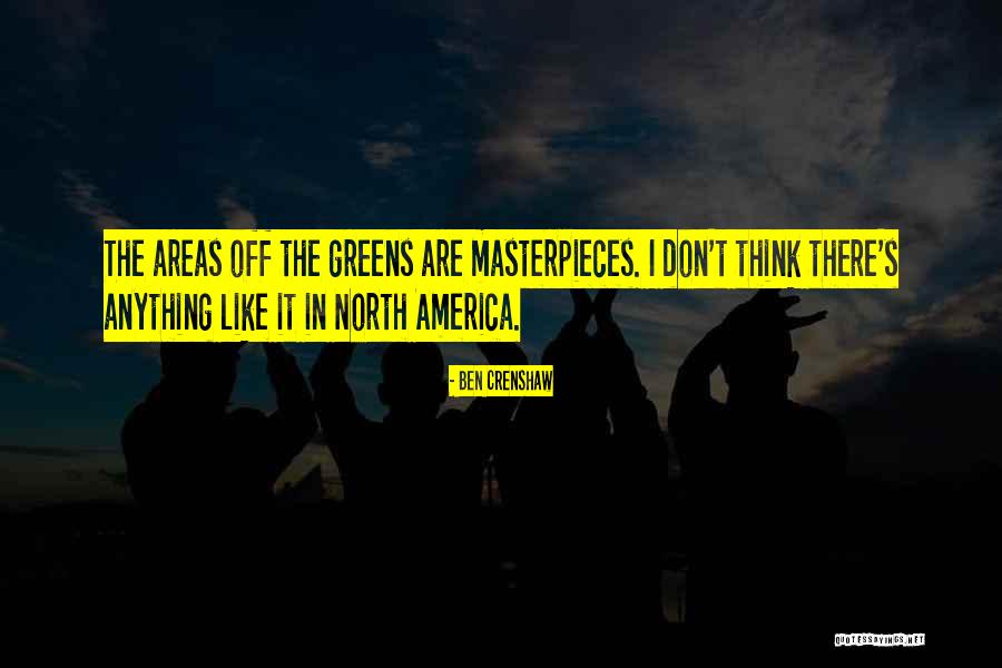 Ben Crenshaw Quotes 723114 Ben Crenshaw Quotes 723114