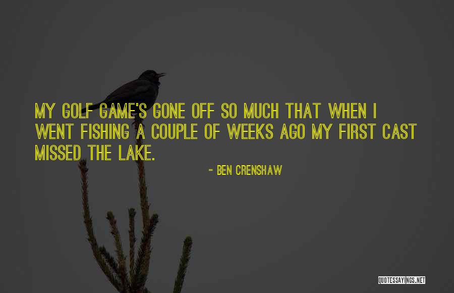 Ben Crenshaw Quotes 896512 Ben Crenshaw Quotes 896512