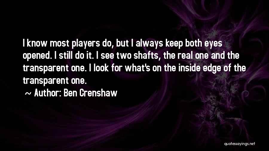 Ben Crenshaw Quotes 920501