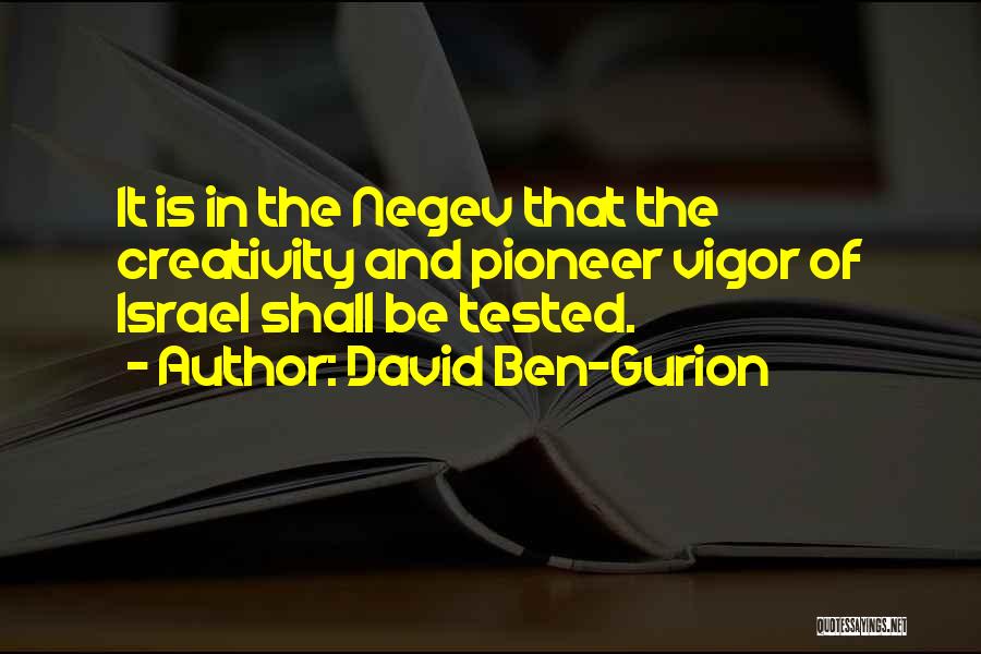 Ben David Quotes By David Ben-Gurion