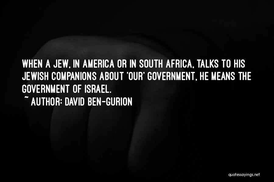 Ben David Quotes By David Ben-Gurion