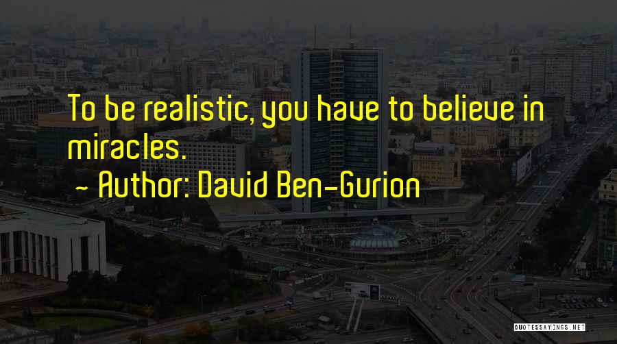 Ben David Quotes By David Ben-Gurion