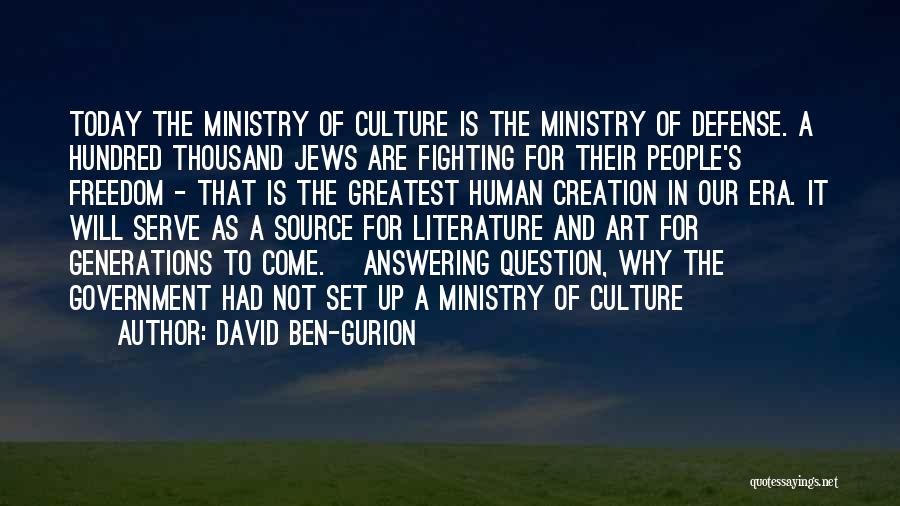 Ben David Quotes By David Ben-Gurion