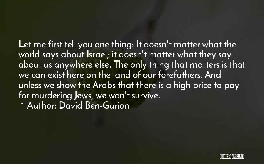 Ben David Quotes By David Ben-Gurion