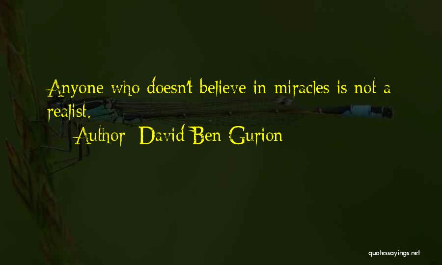 Ben David Quotes By David Ben-Gurion