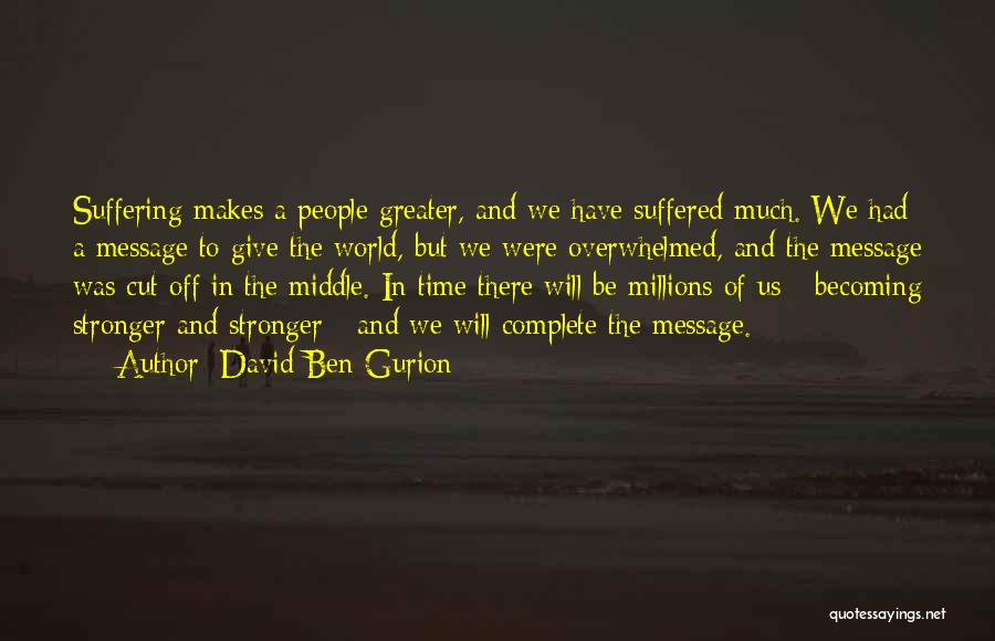 Ben David Quotes By David Ben-Gurion