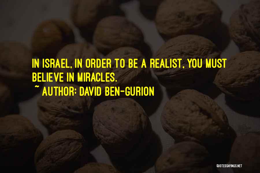 Ben David Quotes By David Ben-Gurion