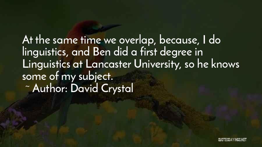 Ben David Quotes By David Crystal